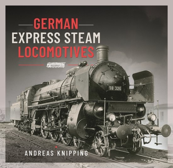 Boekomslag met de titel "GERMAN EXPRESS STEAM LOCOMOTIVES" en een zwart-witafbeelding van een stoomlocomotief met nummer 18 326.
