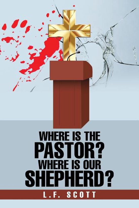 Where Is the Pastor? Where Is Our Shepherd? - cover