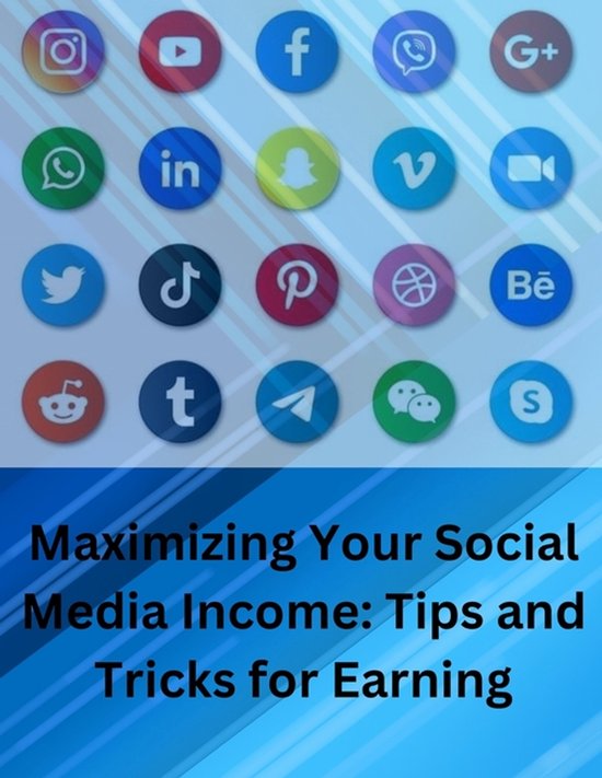 "Maximizing Your Social Media Income - Tips & Tricks For Ear ... - cover