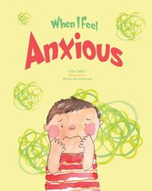When I Feel Big Feelings- When I Feel Anxious