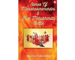 Stories of Mahishasuramardini & Post Mahabharata Battle
