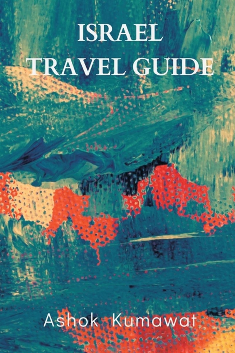 Israel Travel Guide van Ashok Kumawat