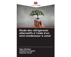 Étude des réfrigérants alternatifs à l'aide d'un mini-condenseur à canal