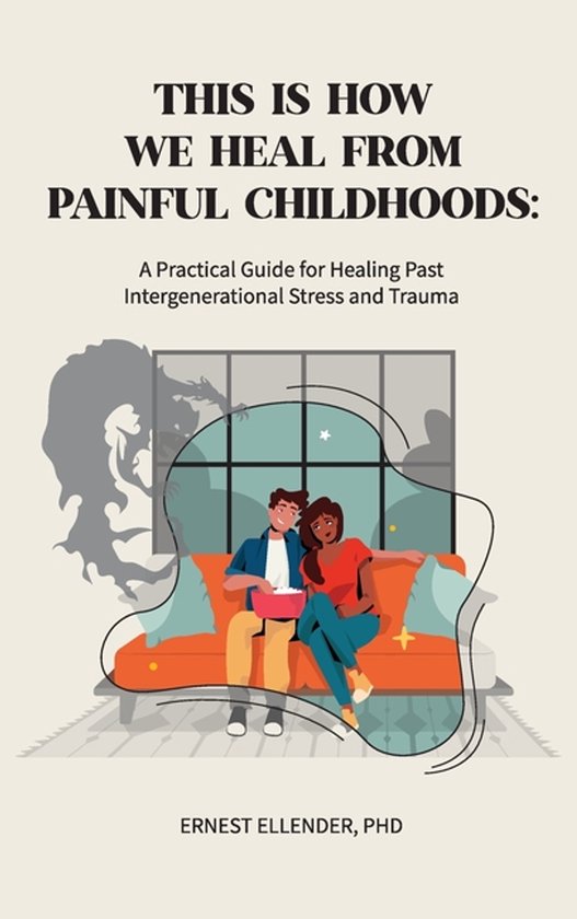 This Is How We Heal from Painful Childhoods - cover