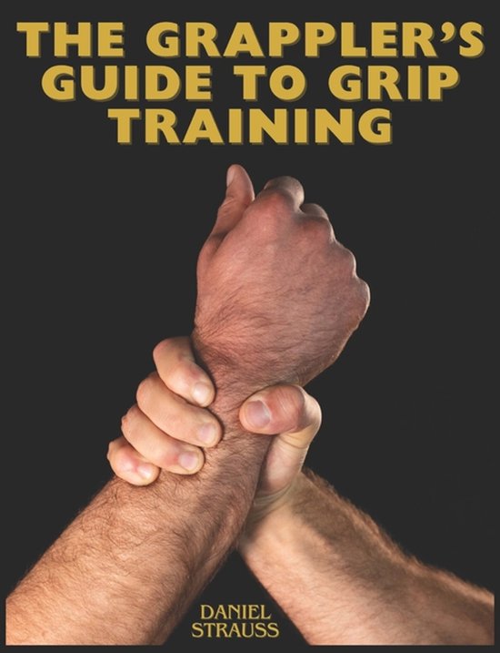 The Grappler's Guide to Grip Training - cover