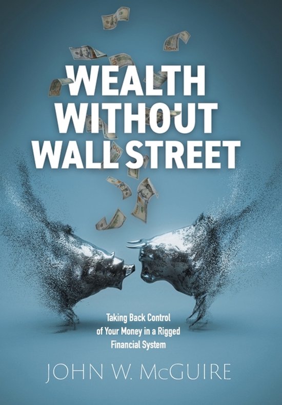 Wealth Without Wall Street - cover