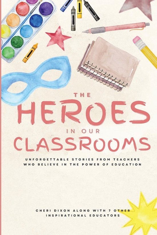 The Heroes in Our Classrooms - cover