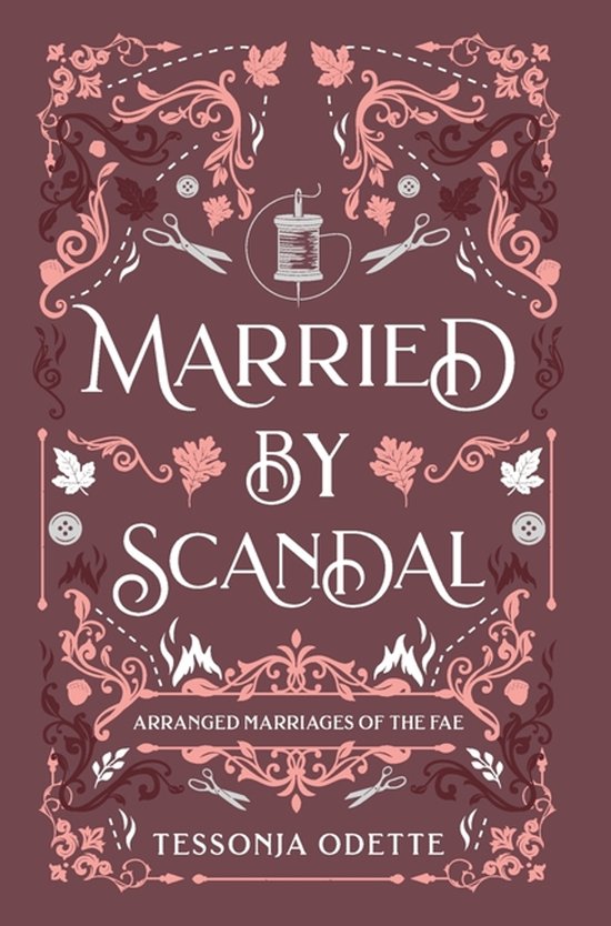 Arranged Marriages of the Fae- Married by Scandal