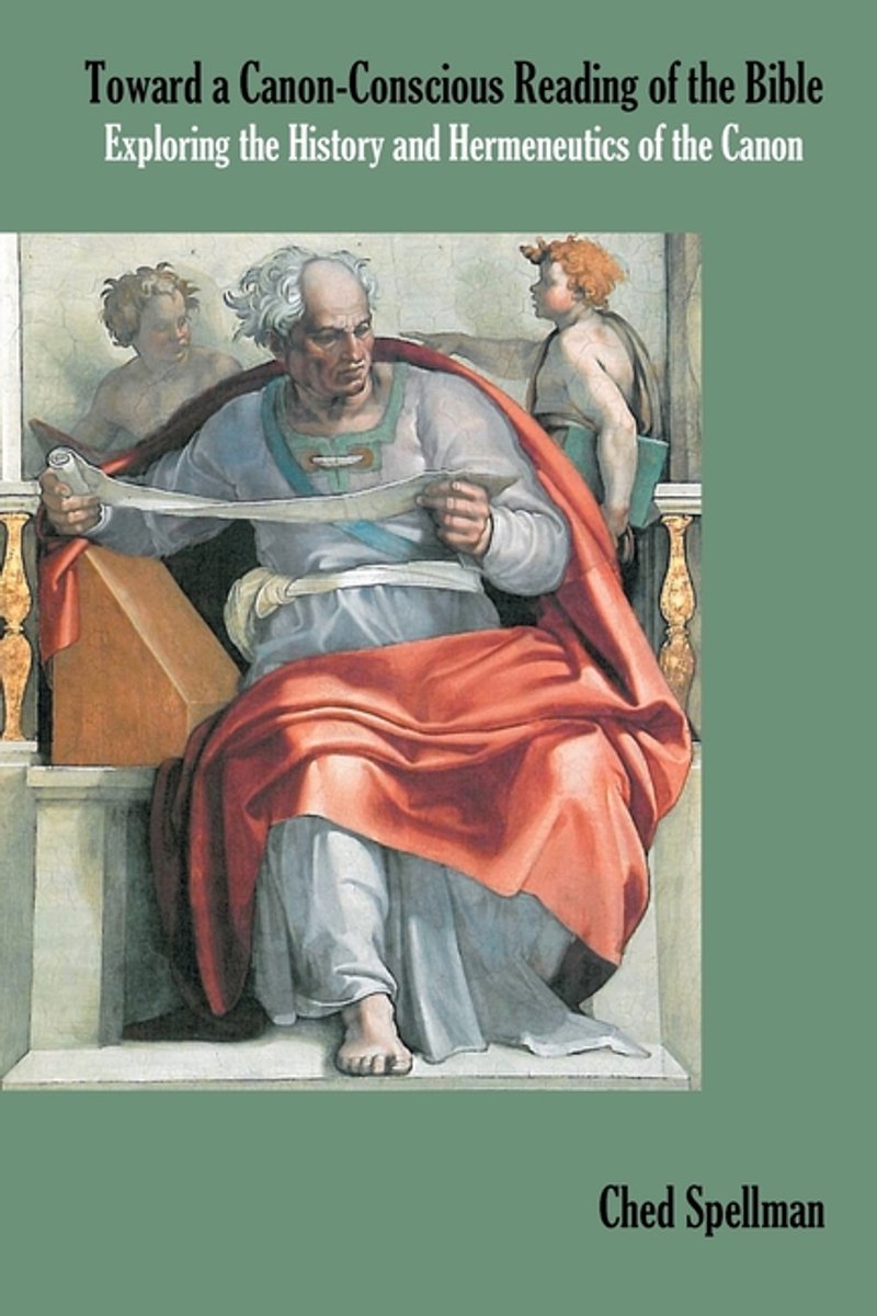 Ntm- Toward A Canon-conscious Reading Of The Bible van Ched Spellman