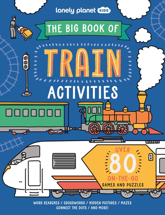 Lonely Planet Kids the Big Book of Train Activities - cover