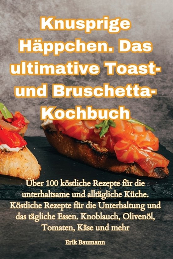 Knusprige Häppchen. Das ultimative Toast- und Bruschetta-Ko ... - cover