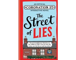 Coronation Street-The Street of Lies: An Official Coronation Street Interactive Novel