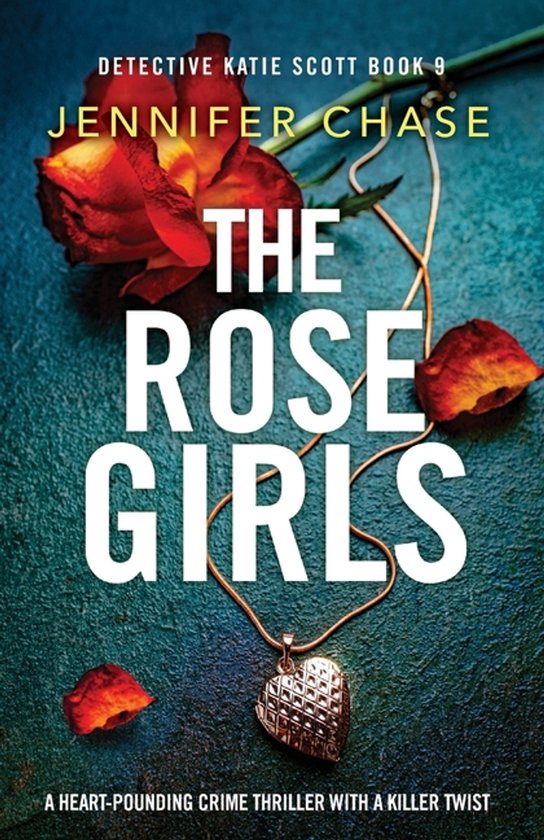 Detective Katie Scott-The Rose Girls - cover