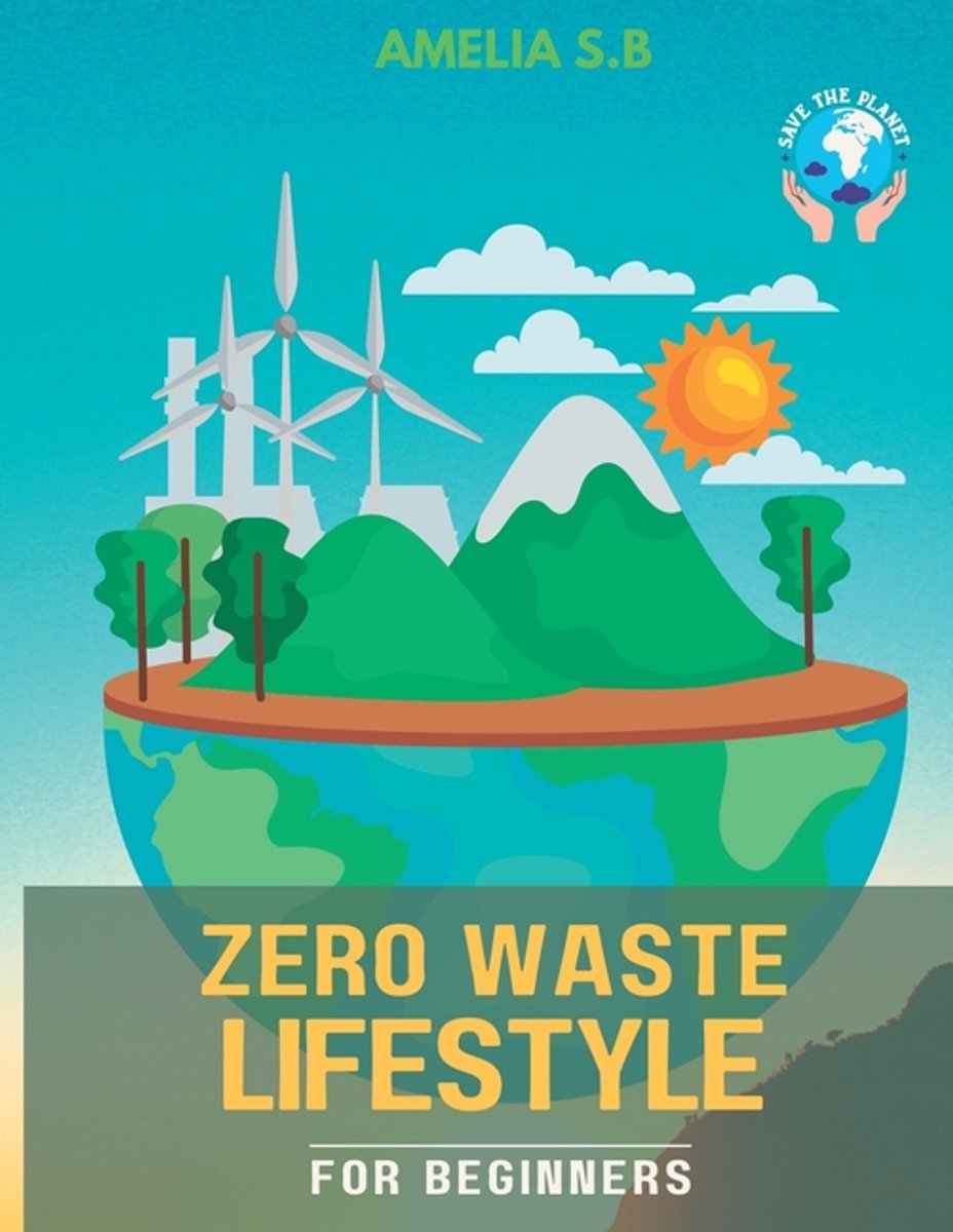 Zero Waste Lifestyle For Beginners van Sajjad Ahmad