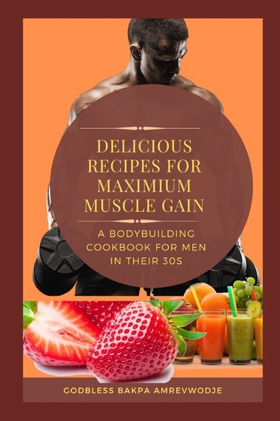 Delicious Recipes for Maximum Muscle Gain - cover