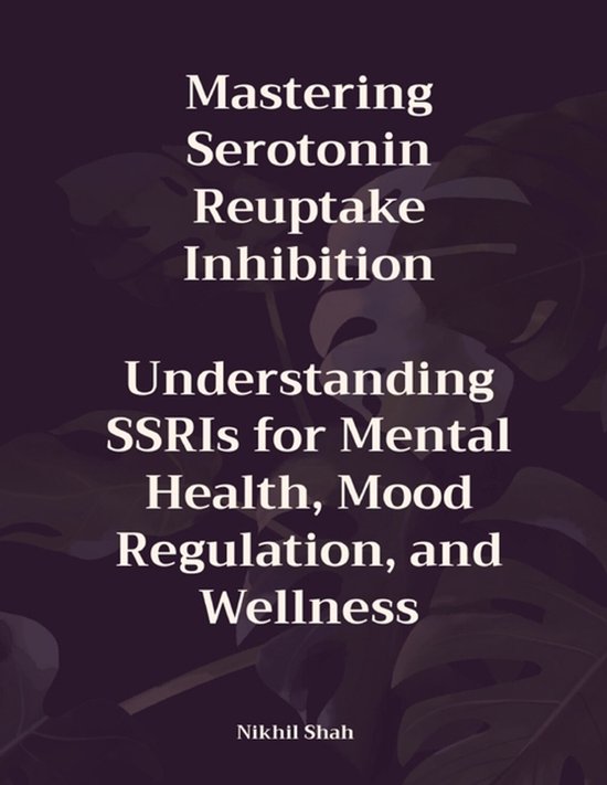 Mastering Serotonin Reuptake Inhibition