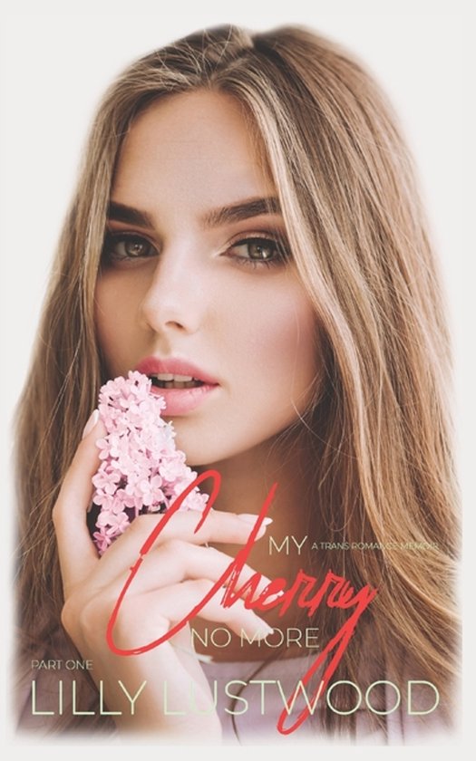 Transgender Romance Memoirs- My Cherry No More - Part One - cover