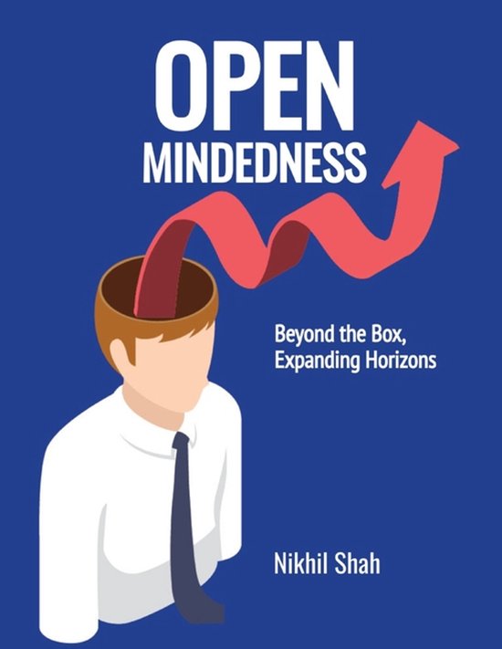 Nik Shah Xai- Open Mindedness