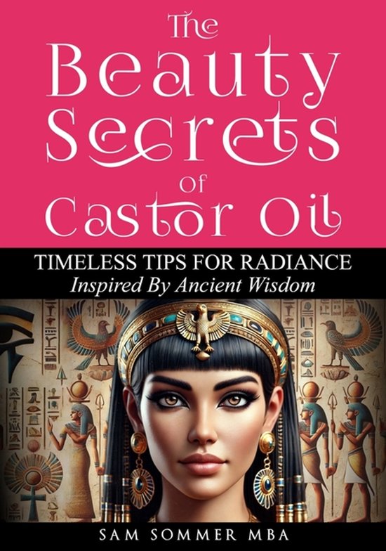 The Beauty Secrets Of Castor Oil - cover