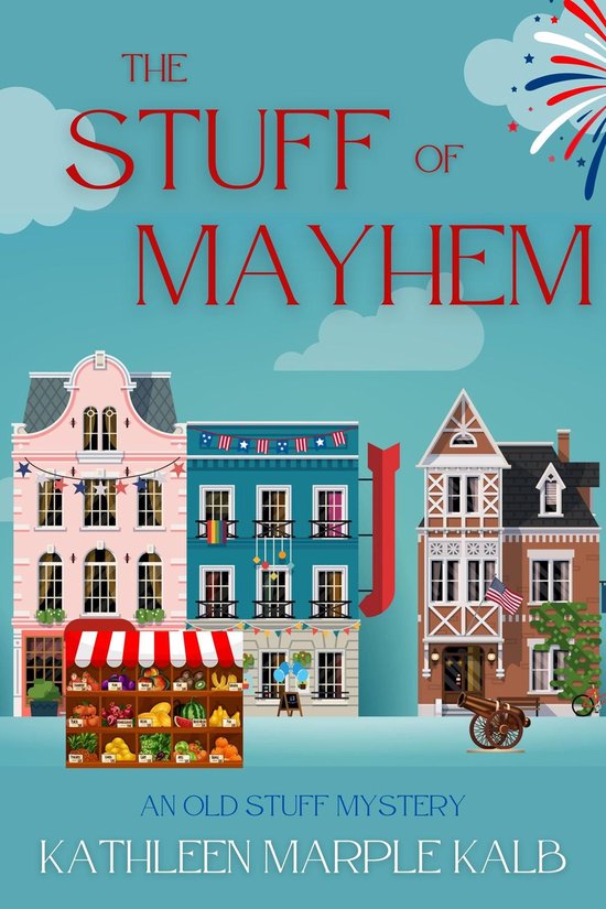 An Old Stuff Mystery 2 - The Stuff of Mayhem
