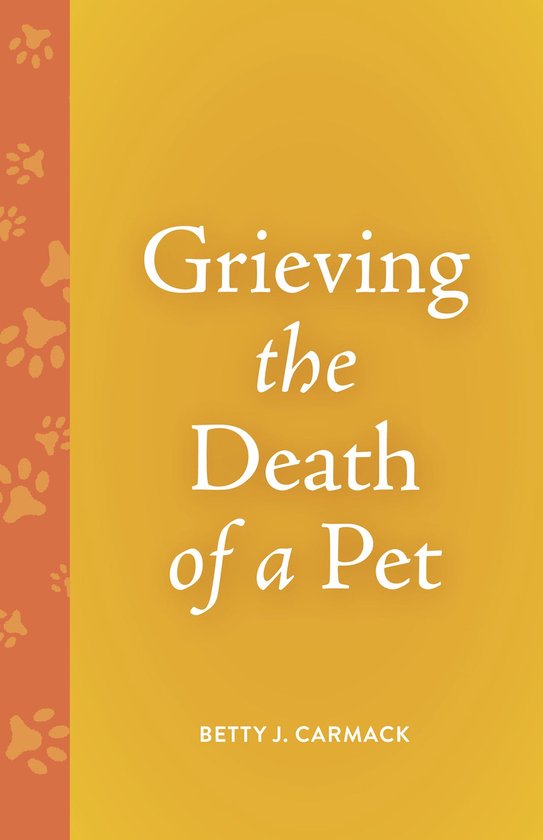 Grieving the Death of… - Grieving the Death of a Pet - cover