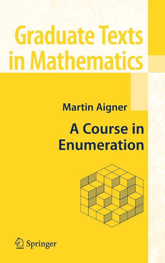 Boek 'Graduate Texts in Mathematics: A Course in Enumeration' door Martin Aigner. Gele kaft met blauwe tekst en een kubusvormig diagram.