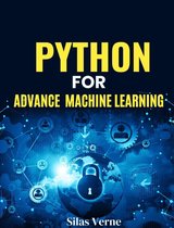 Python for Advanced Machine Learning: From Feature Engineering to Scalable AI Models