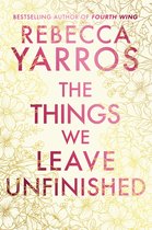 Heartbreaking romances from Rebecca Yarros-The Things We Leave Unfinished
