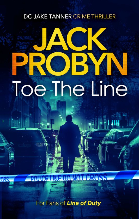 DC Jake Tanner Crime Thriller- Toe the Line - cover