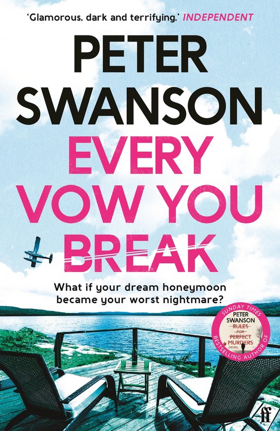 Boekcover met de titel 'EVERY VOW YOU BREAK' van Peter Swanson. Een vliegtuigje vliegt over een meer met ligstoelen op een houten terras.