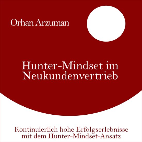 Hunter-Mindset im Neukundenvertrieb - cover