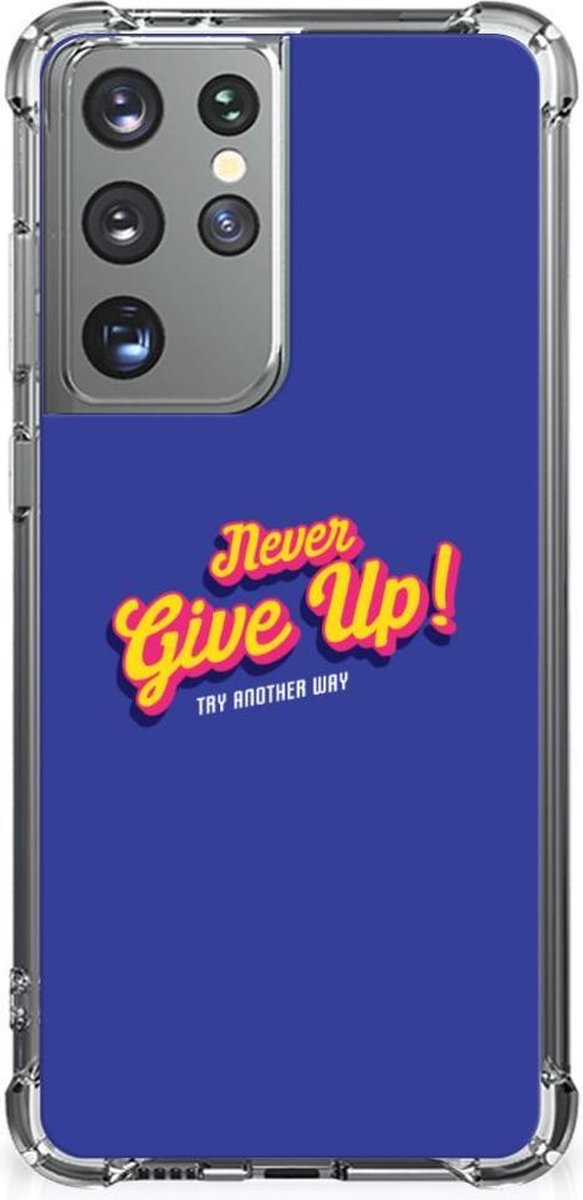 Samsung Galaxy S21 Ultra Telefoonhoesje met tekst Never Give Up