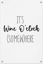 It's Wine O'clock (Somew)here Tuinposter (60x90cm) - Wallified - Tekst - Zwart Wit - Poster - Wall-Art - Woondecoratie - Kunst - Posters  - Wallified - Tuinposter - Tuindoek - Poster Buiten -