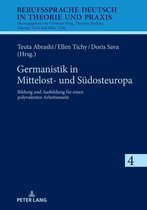 Berufssprache Deutsch in Theorie und Praxis 4 - Germanistik in Mittelost- und Suedosteuropa
