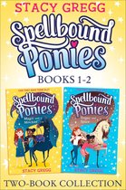 Spellbound Ponies - Spellbound Ponies 2-book Collection Volume 1: Magic and Mischief, Sugar and Spice (Spellbound Ponies)