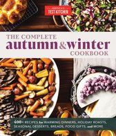 The Complete ATK Cookbook Series - The Complete Autumn and Winter Cookbook