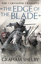 The Crusader Knights Cycle 6 - The Edge of the Blade