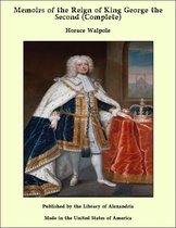Memoirs of the Reign of King George the Second (Complete)