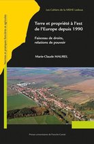 Les Cahiers de la MSHE Ledoux - Terre et propriété à l'est de l'Europe depuis 1990