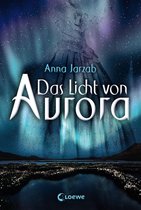 Das Licht von Aurora 1 - Das Licht von Aurora (Band 1)