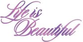 Life is Beautiful Sentiment Hotfoil Stamp - 116 x 59mm | 4.5 x 2.3in