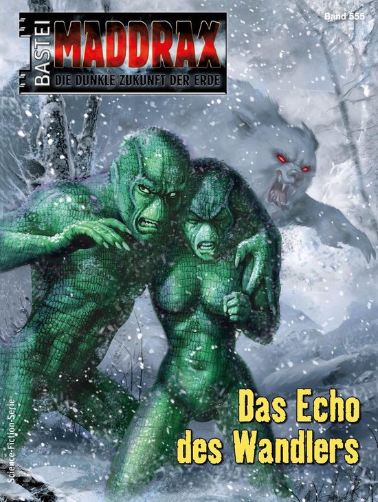 Maddrax 555 - Maddrax 555 - cover