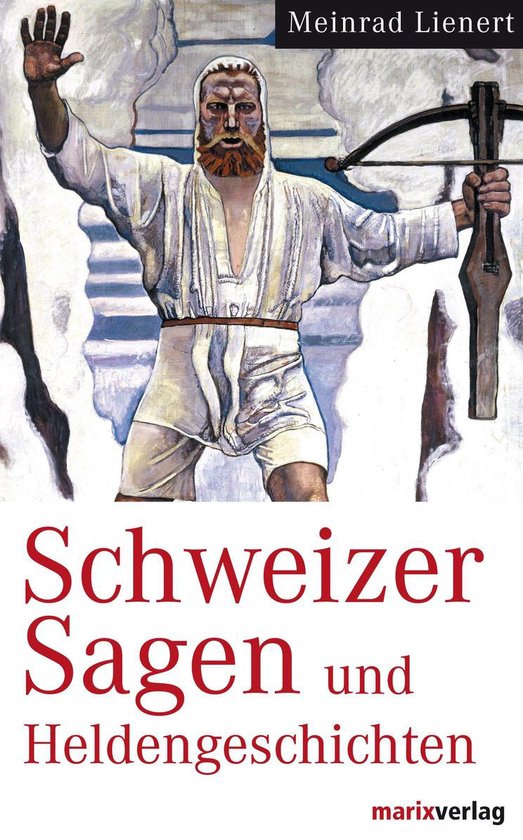 Schweizer Sagen und Heldengeschichten - cover