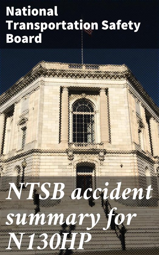 NTSB accident summary for N130HP - cover
