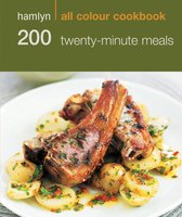Hamlyn All Colour Cookery - Hamlyn All Colour Cookery: 200 Twenty-Minute Meals