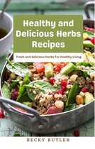 Healthy and Delicious Herbs Recipes