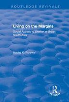 Routledge Revivals - Living on the Margins: Social Access to Shelter in Urban South Asia