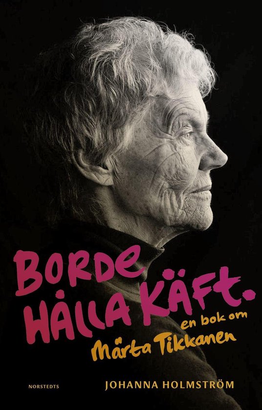 Borde hålla käft : en bok om Märta Tikkanen - cover