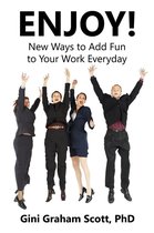 Enjoy: New Ways to Add Fun to Your Work Everyday