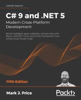 C# 9 and .NET 5 – Modern Cross-Platform Development